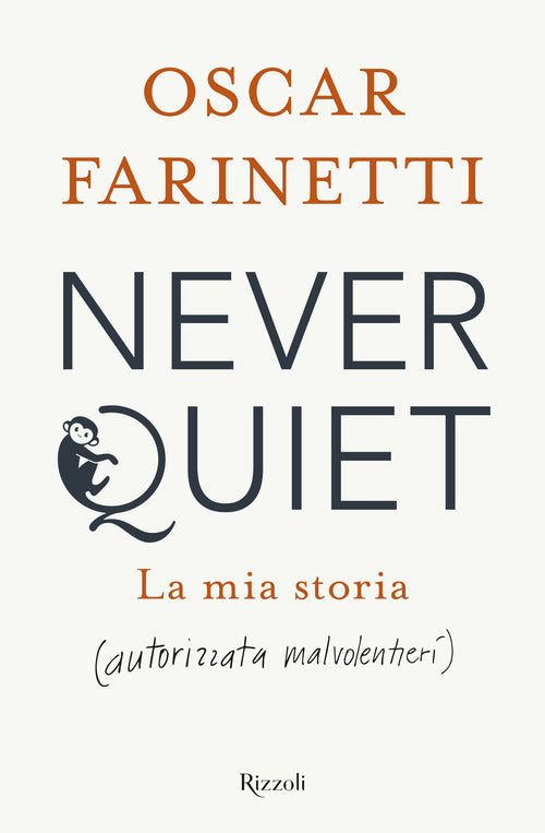 Cover of Never quiet. La mia storia (autorizzata malvolentieri)