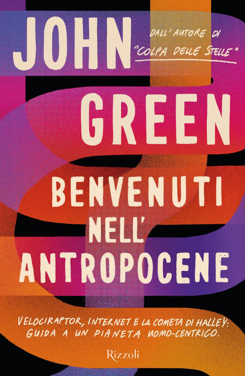 Cover of Benvenuti nell'Antropocene. Velociraptor, internet e la cometa di Halley: guida a un pianeta uomo-centrico