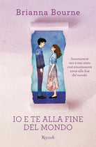 Cover of Io e te alla fine del mondo