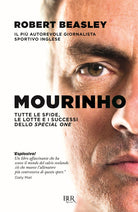 Cover of Mourinho. Tutte le sfide, le lotte e i successi dello Special One