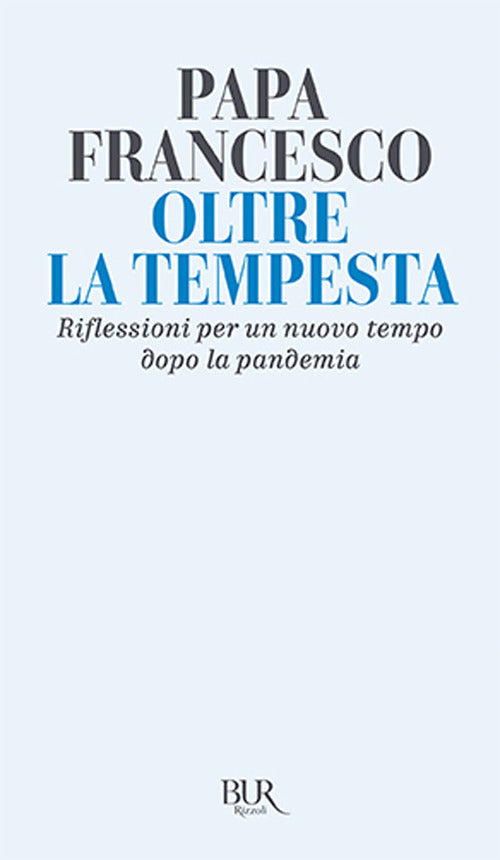Cover of Oltre la tempesta. Riflessioni per un nuovo tempo dopo la pandemia