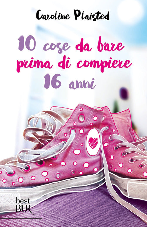 Cover of 10 cose da fare prima di compiere 16 anni