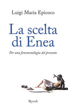 Cover of scelta di Enea. Per una fenomenologia del presente