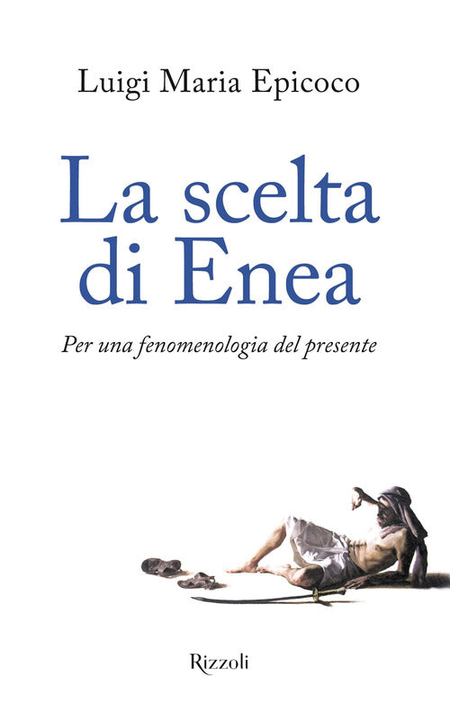 Cover of scelta di Enea. Per una fenomenologia del presente