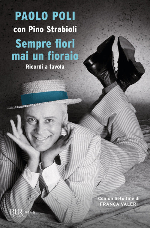 Cover of Sempre fiori mai un fioraio. Ricordi a tavola