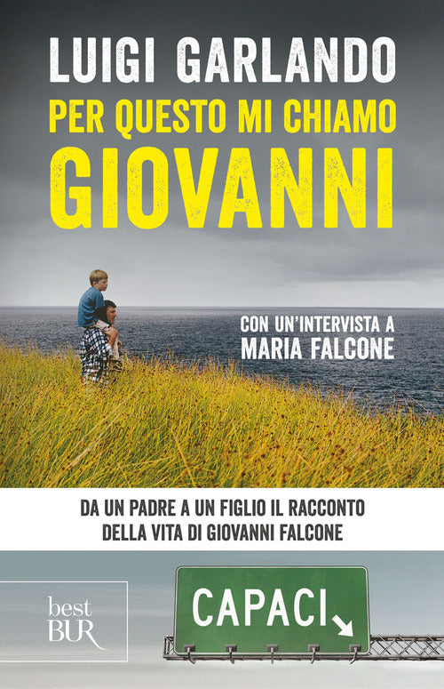 Cover of Per questo mi chiamo Giovanni. Da un padre a un figlio il racconto della vita di Giovanni Falcone