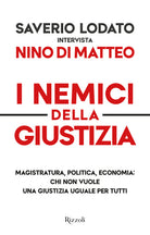 Cover of nemici della giustizia. Magistratura, politica, economia: chi non vuole una giustizia uguale per tutti