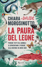 Cover of paura del leone. Perché tutti gli animali si spaventano e perché alla natura va bene così