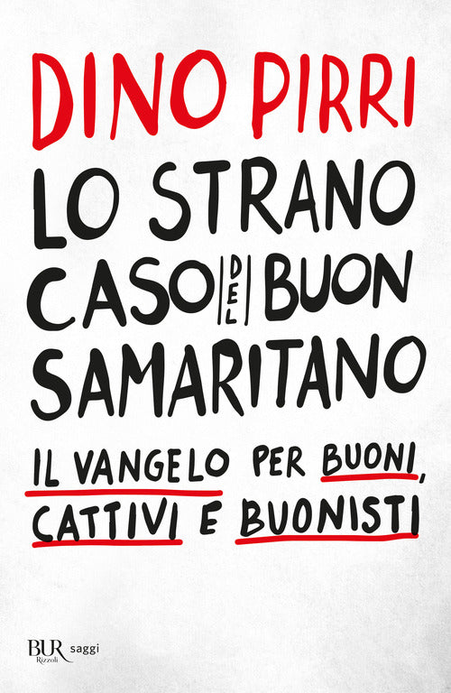 Cover of strano caso del buon samaritano. Il Vangelo per buoni, cattivi e buonisti