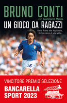 Cover of gioco da ragazzi. Dalla Roma alla Nazionale, il mio calcio di una volta