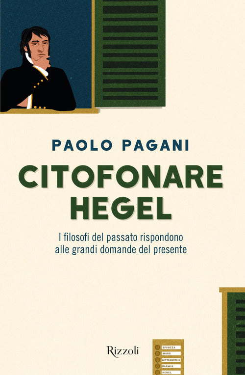 Cover of Citofonare Hegel. I filosofi del passato rispondono alle grandi domande del presente