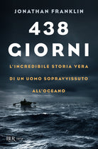 Cover of 438 giorni. L'incredibile storia vera di un uomo sopravvissuto all'oceano