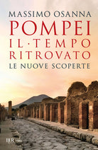 Cover of Pompei. Il tempo ritrovato. Le nuove scoperte