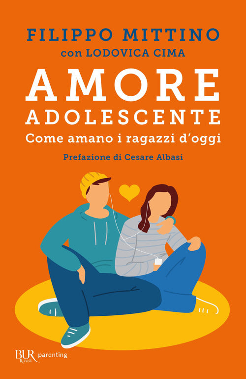 Cover of Amore adolescente. Come amano i ragazzi d'oggi