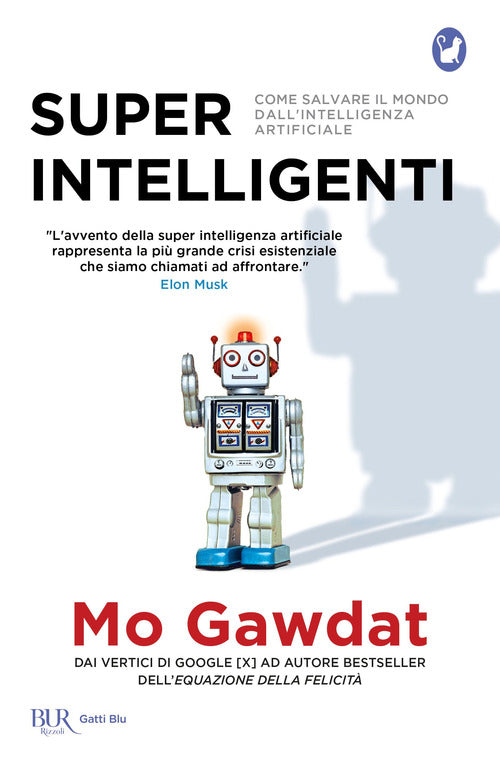 Cover of Super intelligenti. Come salvare il mondo dall'intelligenza artificiale