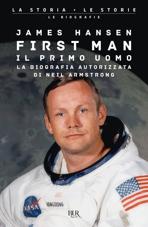 Cover of First man. Il primo uomo. La biografia autorizzata di Neil Armstrong