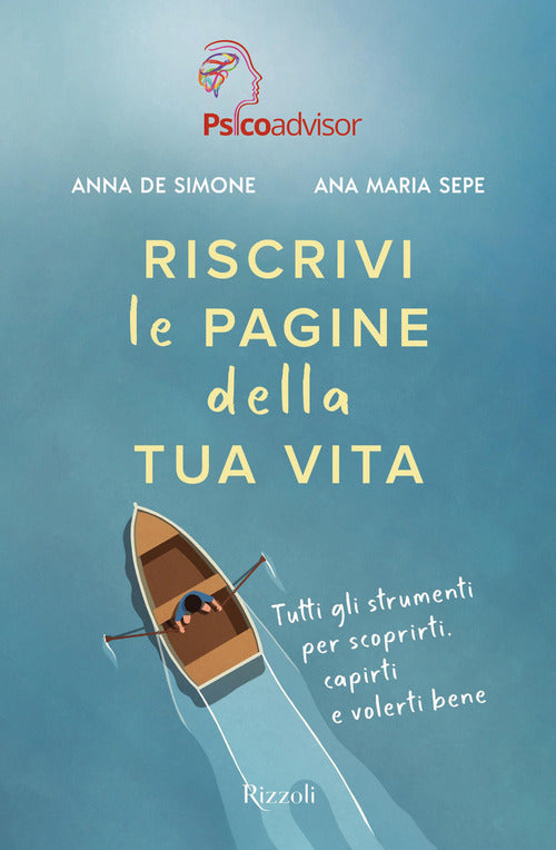 Cover of Riscrivi le pagine della tua vita. Tutti gli strumenti per scoprirti, capirti e volerti bene