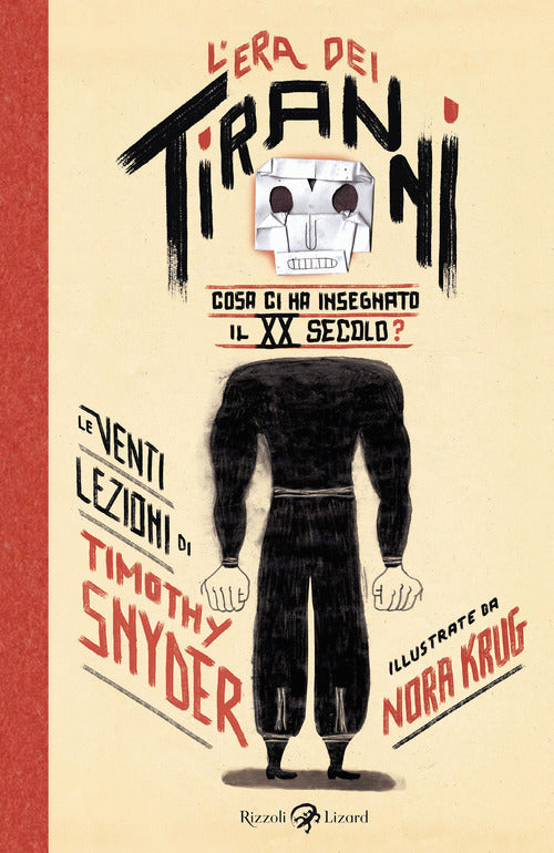 Cover of era dei tiranni. Cosa ci ha insegnato il XX secolo?