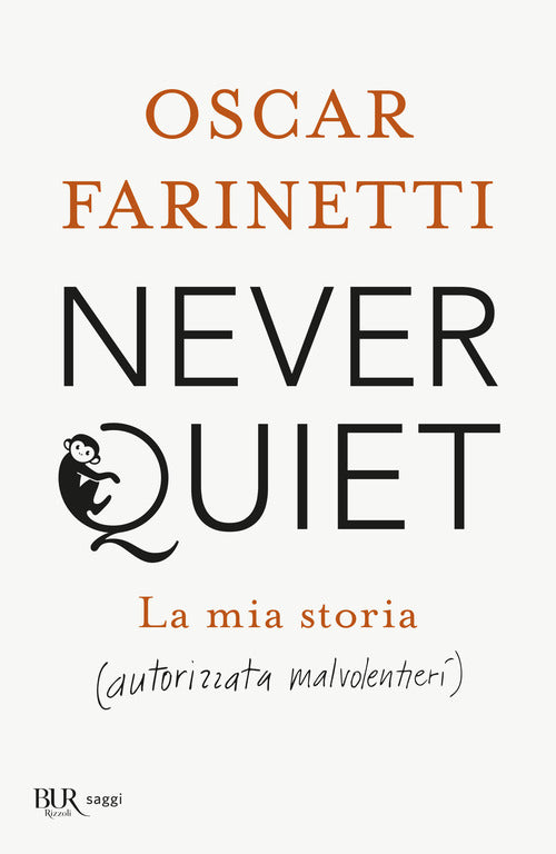 Cover of Never quiet. La mia storia (autorizzata malvolentieri)