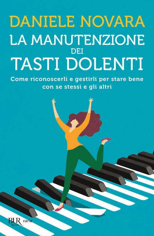 Cover of manutenzione dei tasti dolenti. Come riconoscerli e gestirli per stare bene con se stessi e gli altri