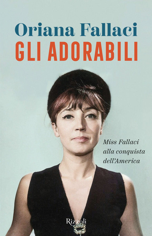 Cover of adorabili. Miss Fallaci alla conquista dell'America