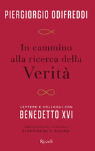 Cover of In cammino alla ricerca della verità. Lettere e colloqui con Benedetto XVI