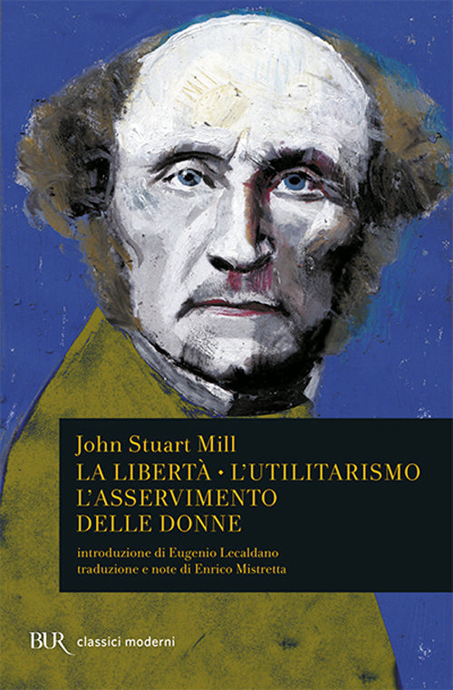 Cover of libertà. L'utilitarismo. L'asservimento delle donne