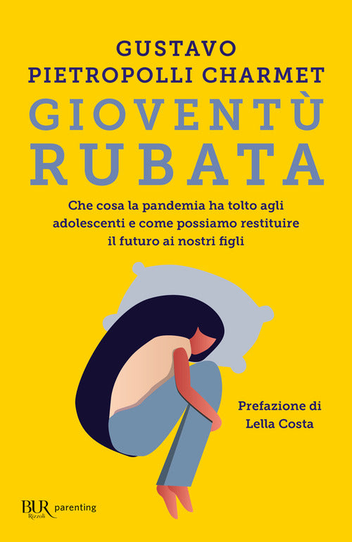 Cover of Gioventù rubata. Che cosa la pandemia ha tolto agli adolescenti e come possiamo restituire il futuro ai nostri figli