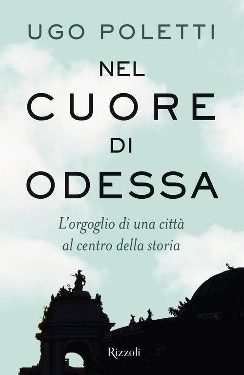 Cover of Nel cuore di Odessa. L'orgoglio di una città al centro della storia