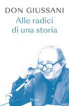 Cover of Don Giussani. Alle radici di una storia