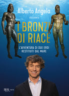 Cover of bronzi di Riace. L'avventura di due eroi restituiti dal mare