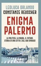 Cover of Enigma Palermo. La politica, la paura, il futuro. Storia di una città e del suo sindaco