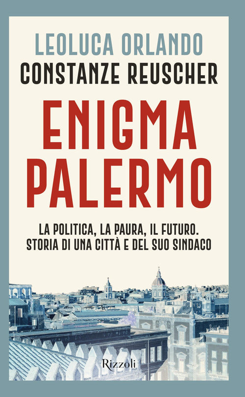 Cover of Enigma Palermo. La politica, la paura, il futuro. Storia di una città e del suo sindaco