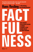 Cover of Factfulness. Dieci ragioni per cui non capiamo il mondo. E perché le cose vanno meglio di come pensiamo