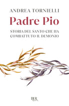 Cover of Padre Pio. Storia del santo che ha combattuto il demonio