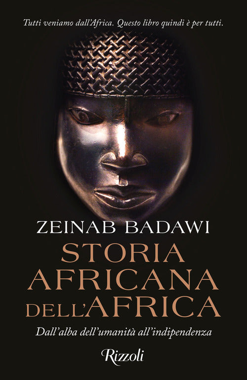 Storia africana dell'Africa. Dall'alba dell'umanit all'indipendenza