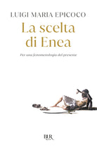 Cover of scelta di Enea. Per una fenomenologia del presente