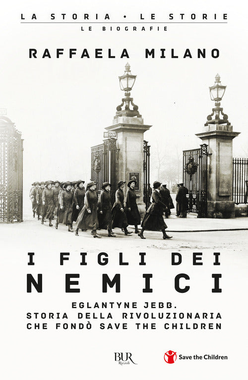 Cover of figli dei nemici. Eglantyne Jebb. Storia della rivoluzionaria che fondò Save the Children