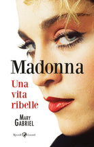 Cover of Madonna. Una vita ribelle