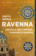 Cover of Ravenna. Capitale dell'Impero, crogiolo d'Europa