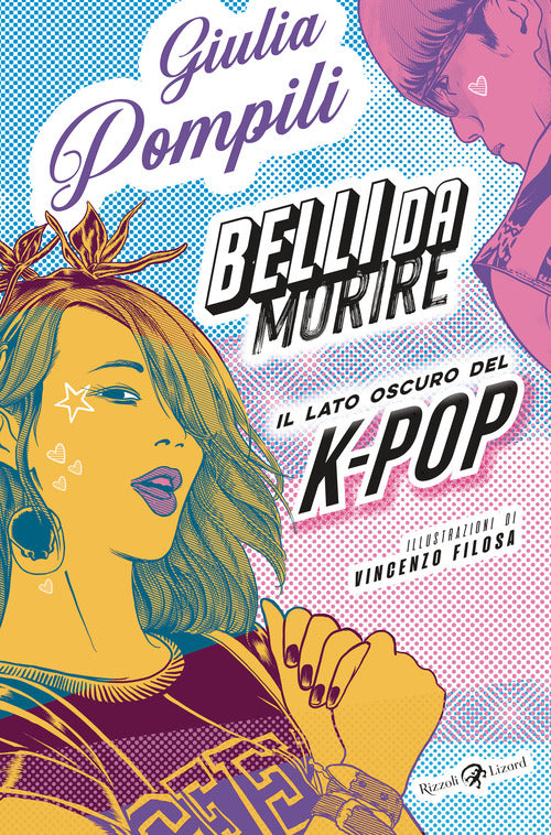 Cover of Belli da morire. Il lato oscuro del K-Pop