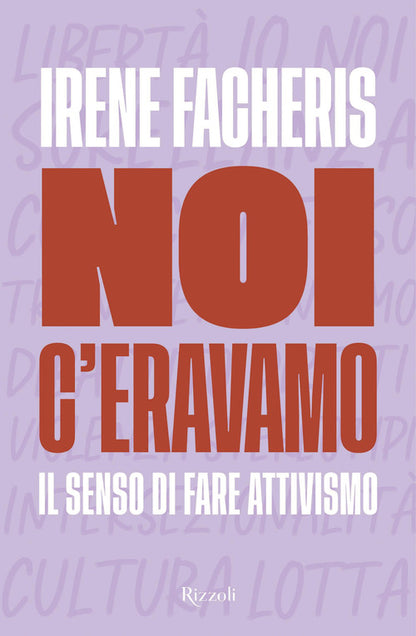 Cover of Noi c'eravamo. Il senso di fare attivismo