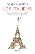 Cover of italiens. Storie e incontri con talenti italiani che hanno conquistato la Francia