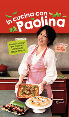 Cover of In cucina con Paolina. Ricette e consigli per preparare ottimi piatti senza stress