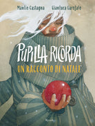 Cover of Pupilla ricorda. Un racconto di Natale