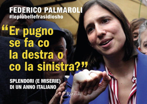 Cover of pugno se fa co la destra o co la sinistra? Splendori (e miserie) di un anno italiano