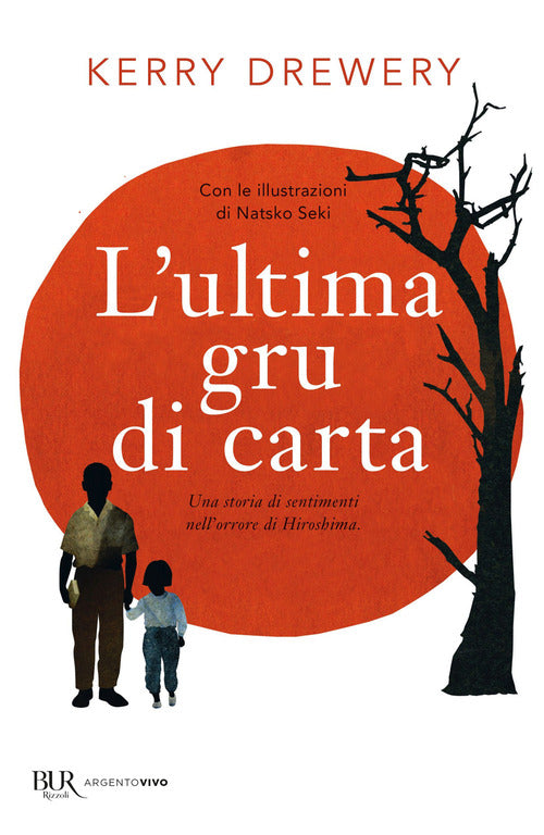Cover of ultima gru di carta. Una storia di sentimenti nell'orrore di Hiroshima
