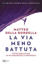 Cover of via meno battuta. Tutto quello che mi ha insegnato la montagna