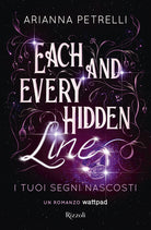 Each and every hidden line. I tuoi segni nascosti