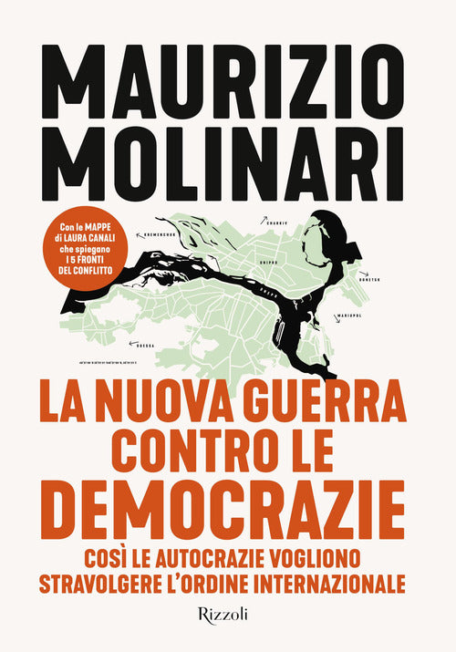 La nuova guerra contro le democrazie. Cos le autocrazie vogliono stravolgere l'ordine internazionale
